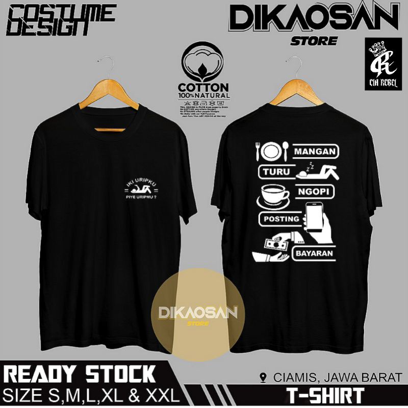 KAOS BAJU KATA KATA IKI URIPKU PIYE URIPMU? MANGAN TURU NGOPI POSTING BAYARAN/KAOS BAJU KATA KATA