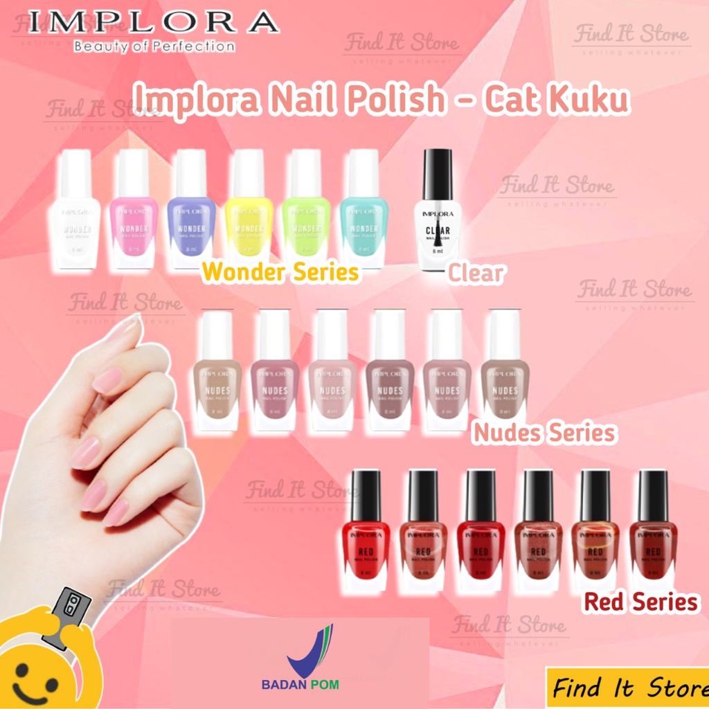 Implora Nail Polish Kutek Cat Pewarna Kuku Nudes | Clear | Wonder | Red BPOM