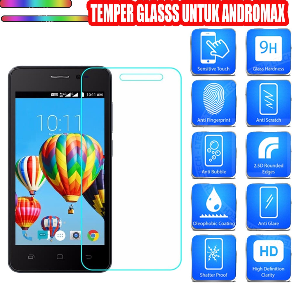 TEMPERED GLASS ANDROMAX A ANDROMAX A2 ANDROMAX B ANDROMAX E2 ANDROMAX E2 PLUS ANDROMAX G2  ANDROMAX L ANDROMAX Q1 ANDROMAX R2 ANTI GORES KACA TEMPER GLASS - CLEAR