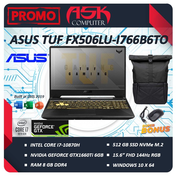 ASUS TUF FX506LU I766B6T-O i7-10870 8GB 512ssd GTX1660Ti 6GB 15.6FHD 144Hz Win10+OHS19 -RGB GRY