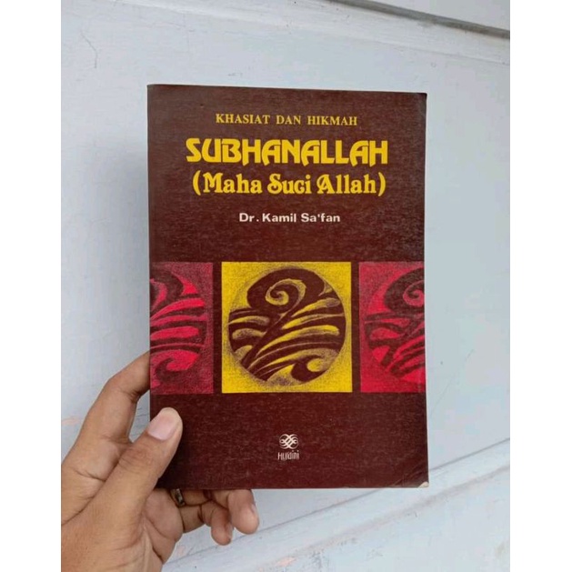 buku KHASIAT DAN HIKMAH SUBHANALLAH(Maha Suci Allah) - Dr. Kamil Sa'fan