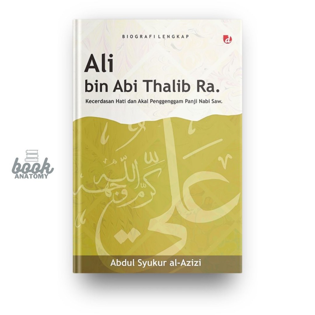 Buku Biografi Lengkap Ali Bin Abi Thalib Ra Bookanatomy Shopee Indonesia