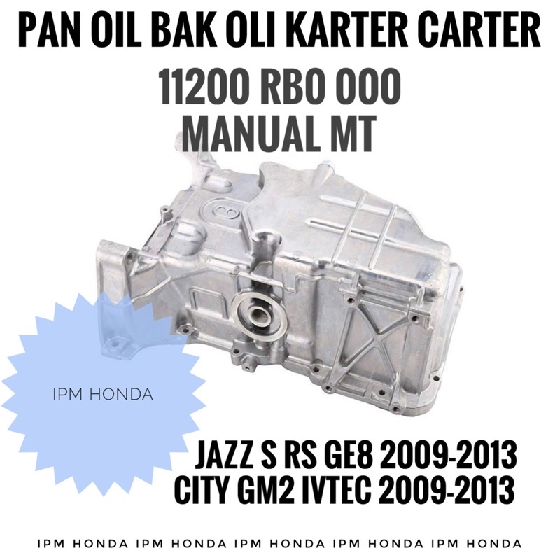 11200 RB0 Original Pan Oil Assy Bak Karter Carter Oli Manual Honda Jazz S RS GE8 City GM2 2009-2013