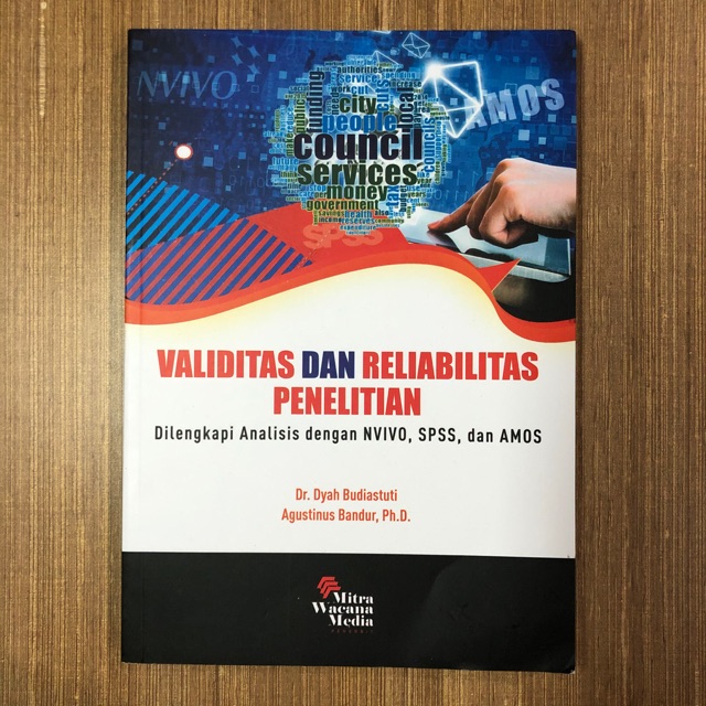 Buku Validitas dan Reliabilitas Penelitian (Dilengkapi Analisis NVIVO, SPSS, dan AMOS)