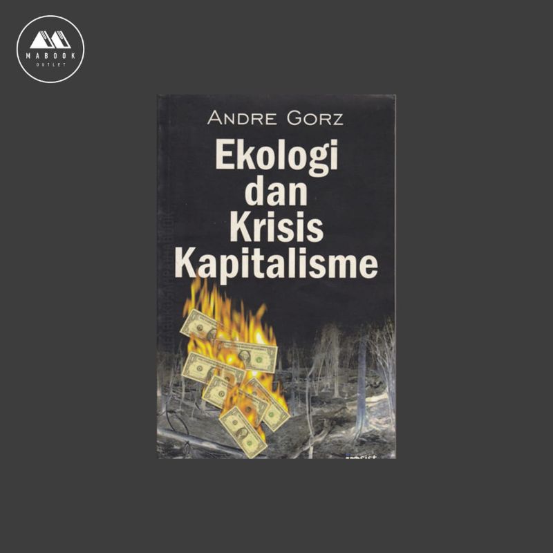 [POD] Ekologi dan Krisis Kapitalisme — Andre Gorz (100% ORI)