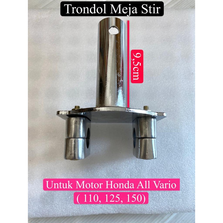 Trondol Stang Dudukan Meja Stir Tapak Stir Honda ALL Vario  110 125 150 BEAT MIO Chrome Tebal