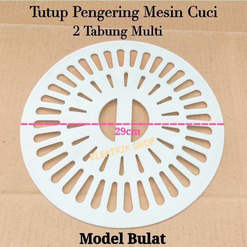 TUTUP PENGERING MESIN CUCI 2 TABUNG MODEL BULAT 29CM MULTI