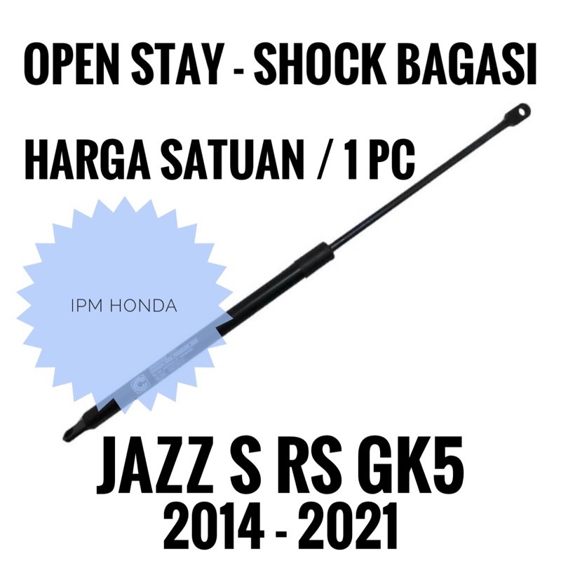 74820 T5S  Open Stay Shock Absorber Breaker Pintu Bagasi Belakang Honda Jazz RS GK5 2014 2015 2016 2017 2018 2019 2020 2021