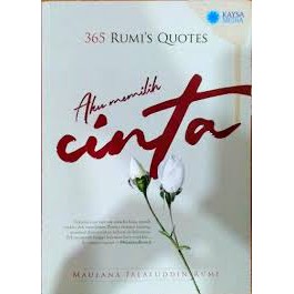 Buku 365 Rumi's Quotes: Aku Memilih Dia - Maulana Jalaludin Rumi Original
