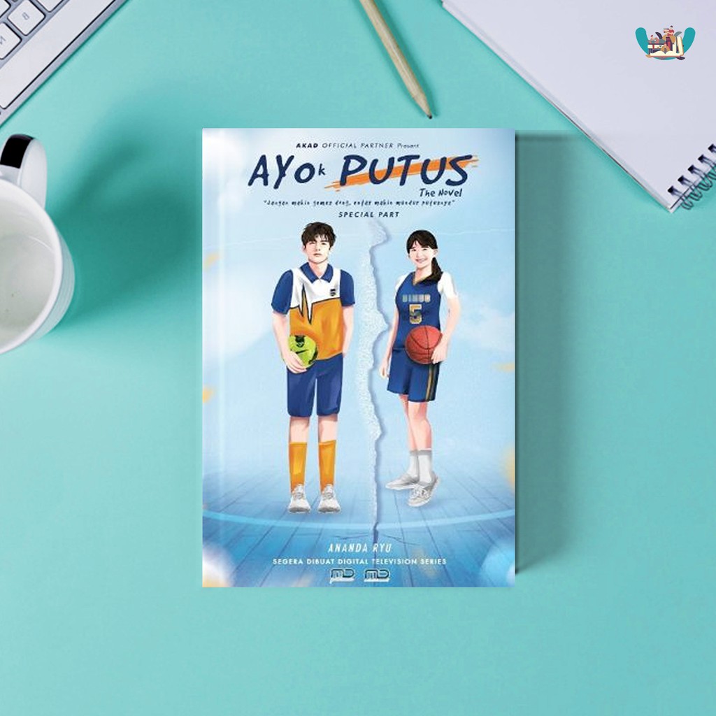 Novel Ayo Putus, I'm not Antagonist, dan Gemaya-AYOK PUTUS