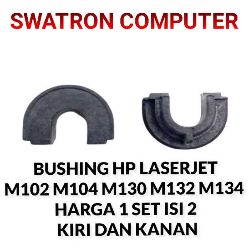 BUSHING HP LASERJET M102 M104 M130 M132 M134 M 102 104 130 132 134