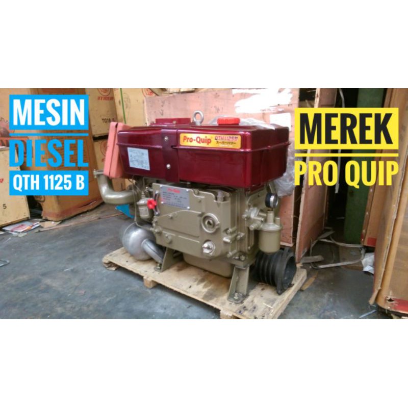 mesin diesel QTH 1125 B pro Quip