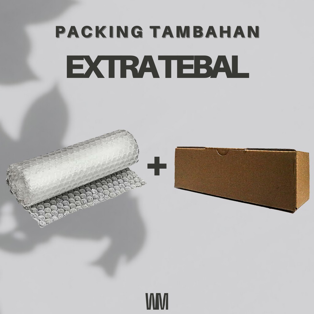 

Packing Tambahan Extra Tebal ( Bubble Warp + Kardus )