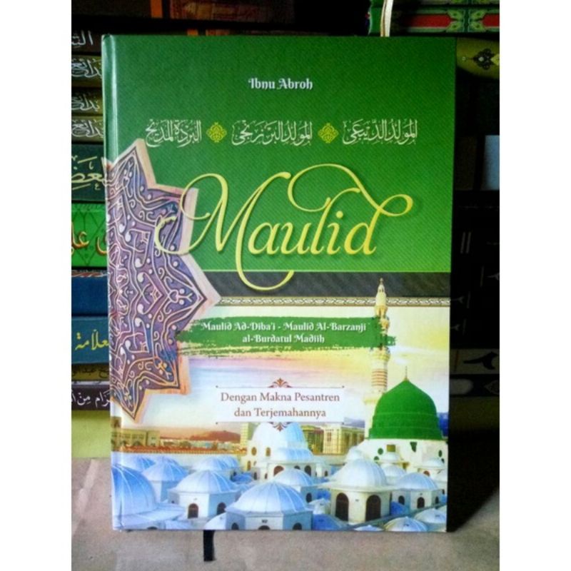 Maulid diba dan terjemahnya - terjemah maulid diba - terjemah barzanji - terjemah burdah