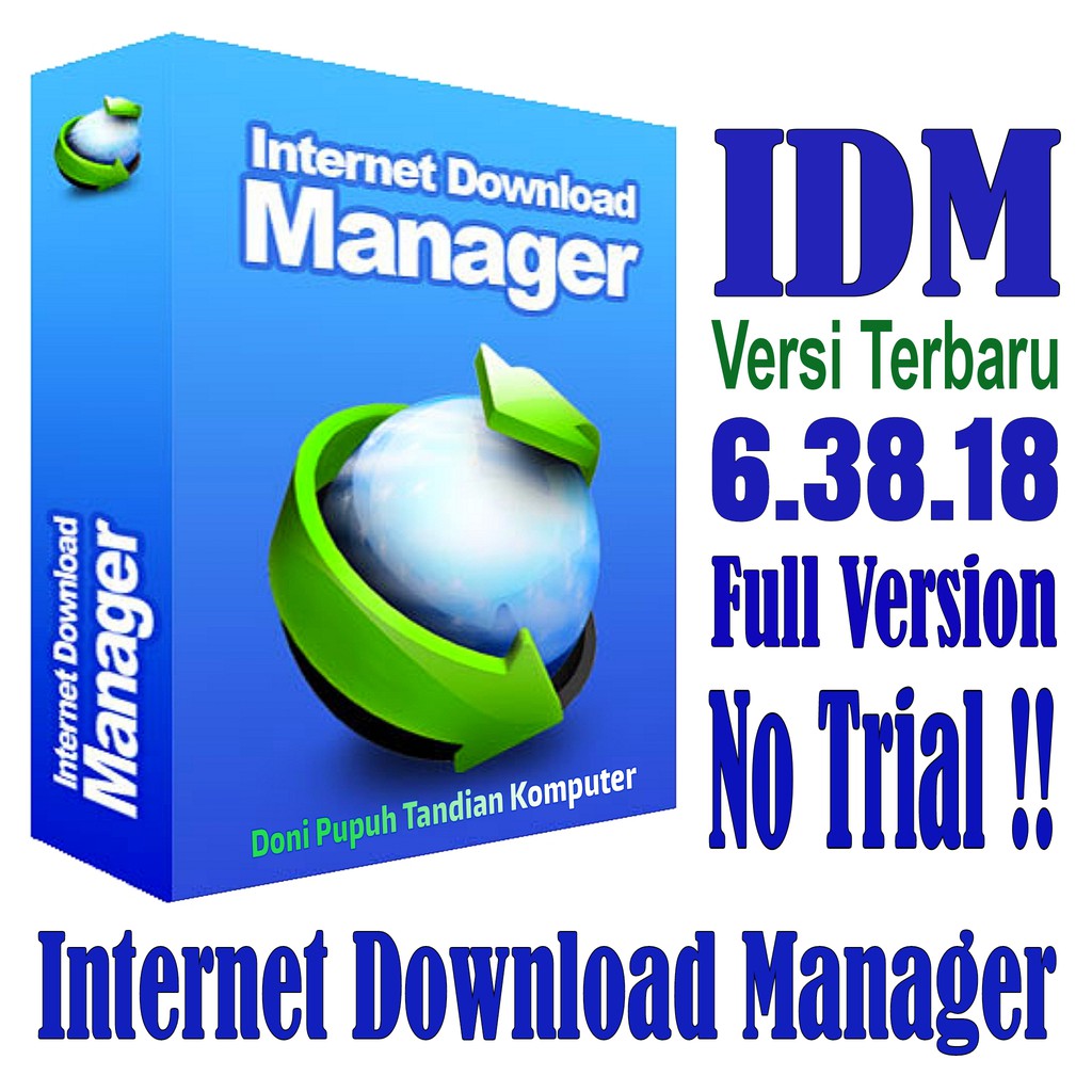 IDM Internet Download Manager Versi Terbaru Tanpa Trial ...