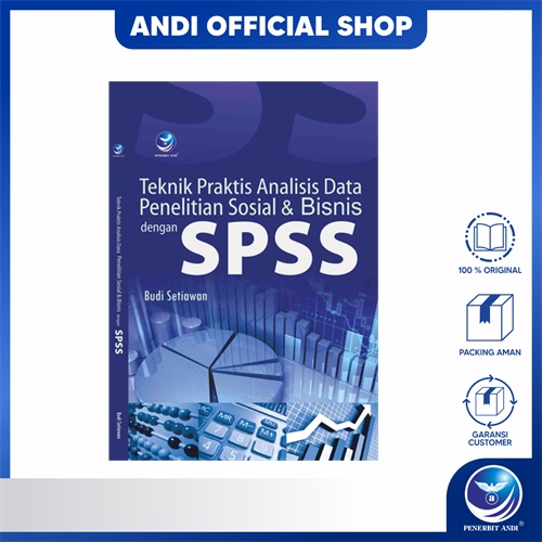 Penerbit Andi - Buku Teknik Praktis Analisis Data Penelitian Sosial Dan Bisnis Dengan SPSS - Budi Se