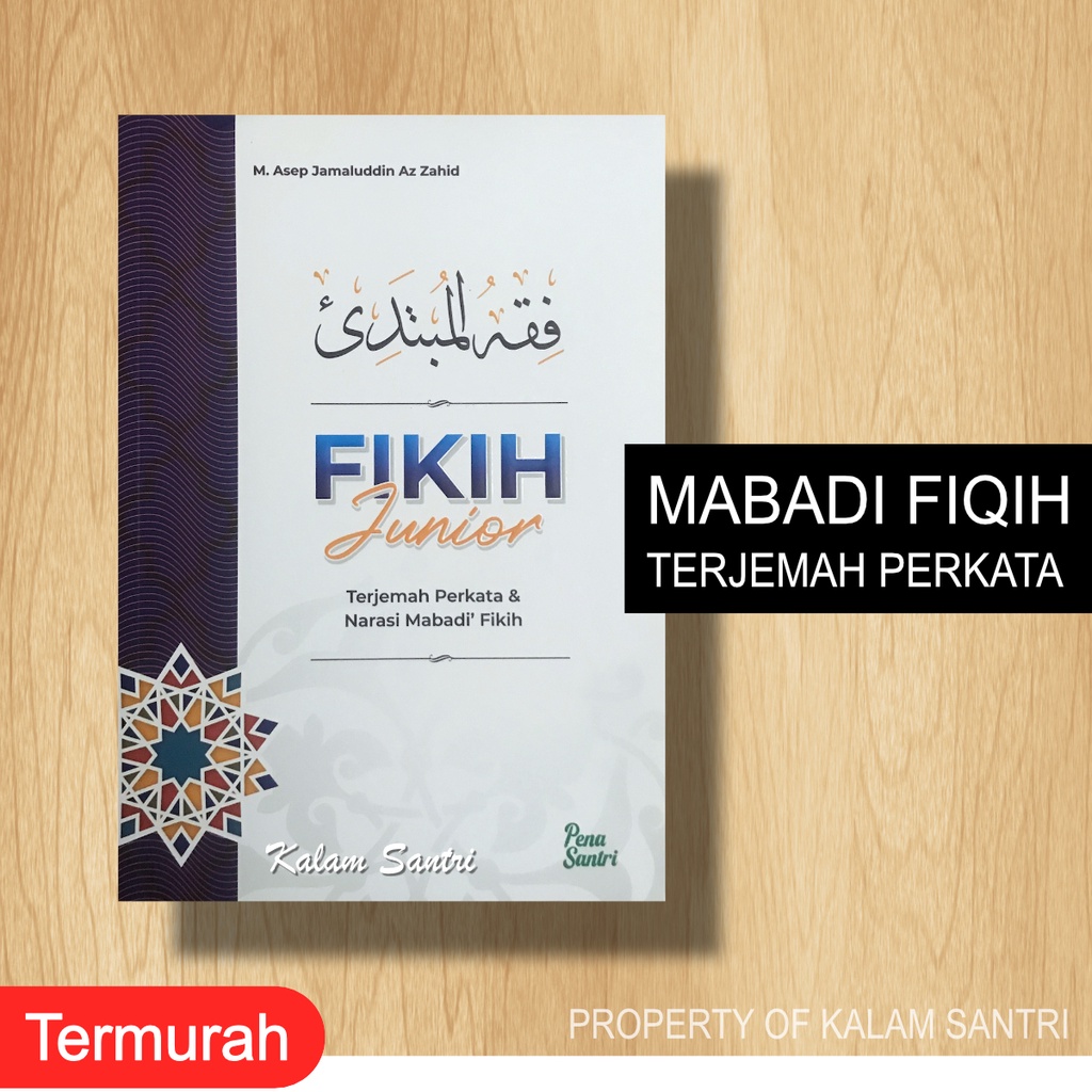 Terjemah Perkata & Penjelasan Mabadi Fiqih Lengkap 1 - 4 | Buku Terjemahan Mabadi Fikih Fiqhiyyah Fi
