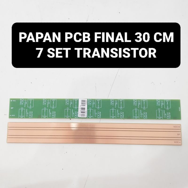 Papan PCB Final Transistor 30 CM 7 Set TR 30CM