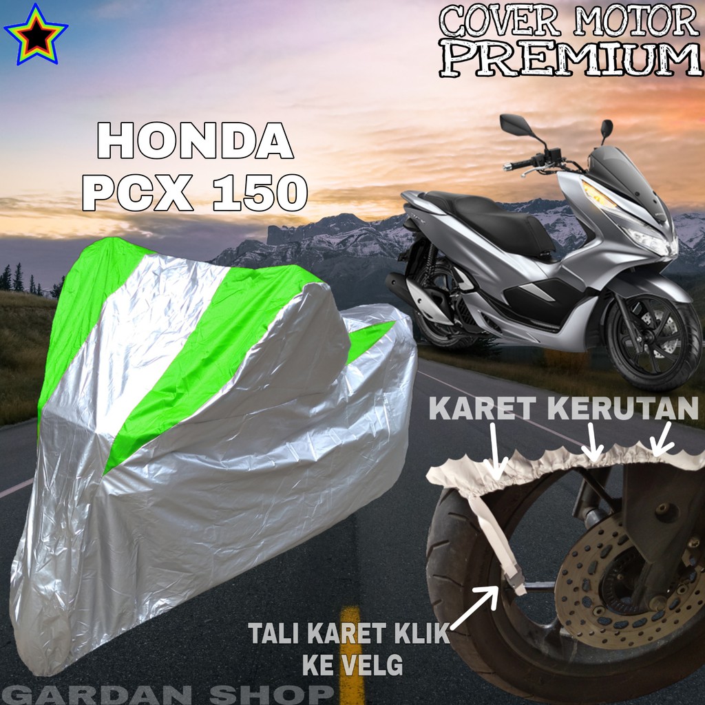 Sarung Motor HONDA PCX 150 Silver HIJAU Body Cover Penutup Pelindung Motor Pcx PREMIUM