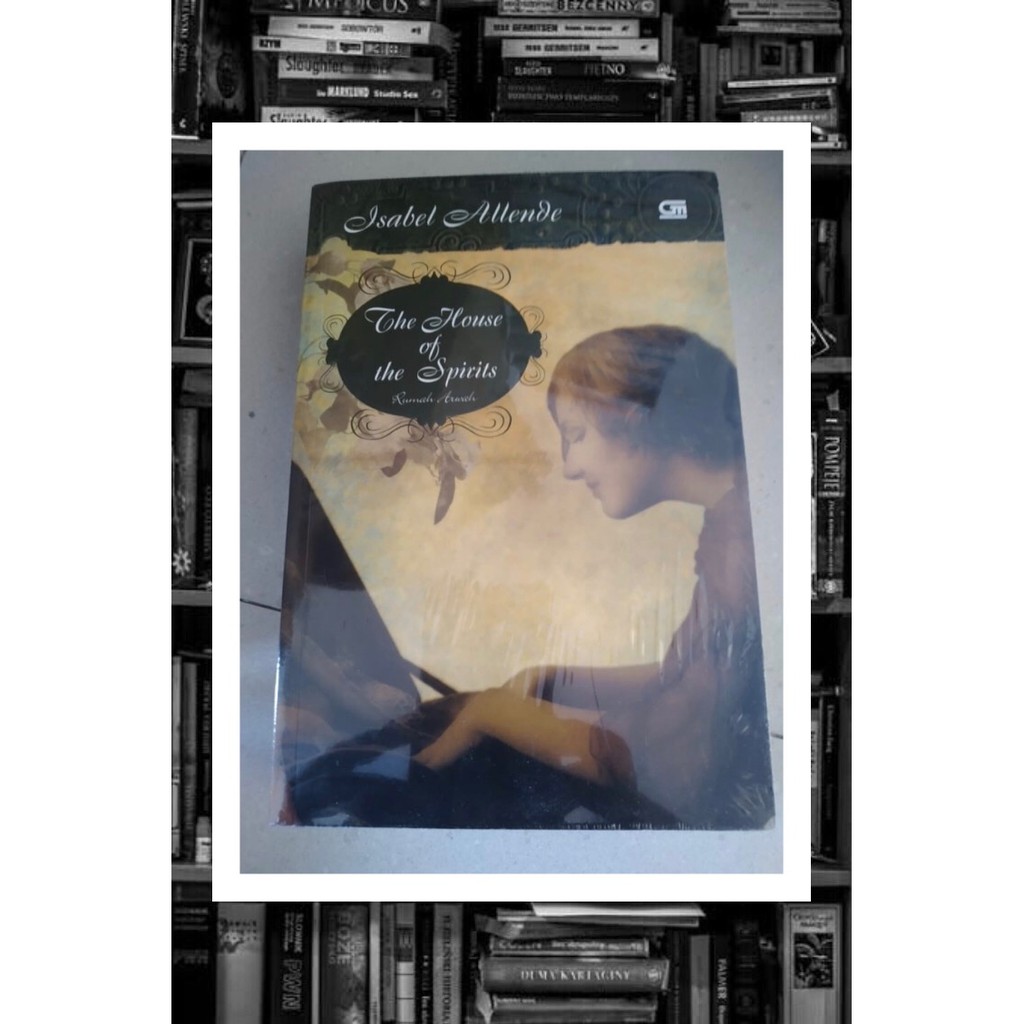 Novel The House of the Spirits - Rumah Arwah By Isabel Allende (Novel Terjemahan)