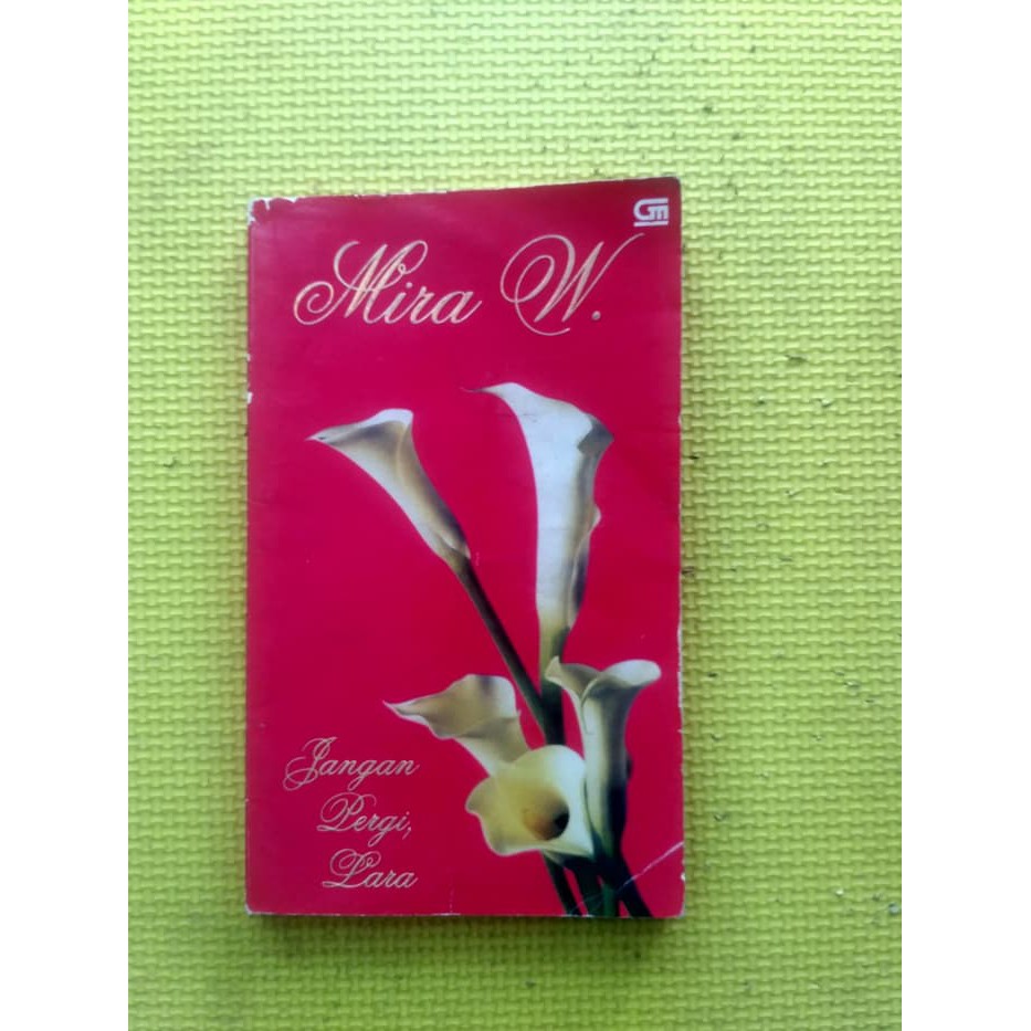 [HARGA GROSIR] Jangan Pergi Lara (Mira W.)