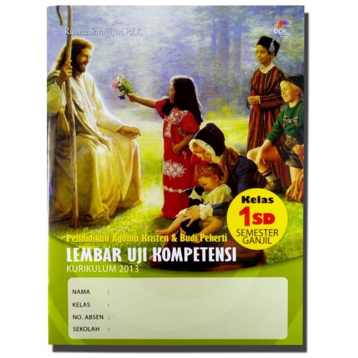LUK/LKS PENDIDIKAN AGAMA KRISTEN & BUDI PEKERTI KELAS 1 SD SEMESTER GANJIL