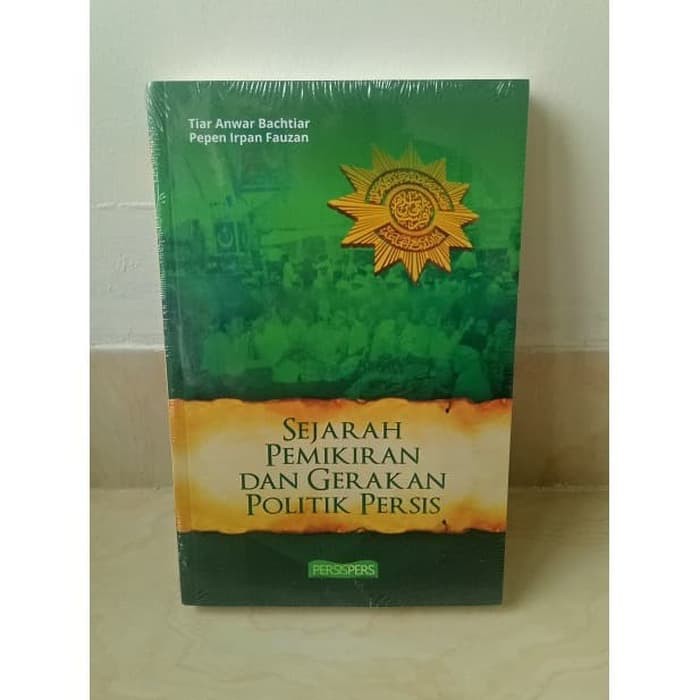 Buku SEJARAH PEMIKIRAN DAN GERAKAN POLITIK PERSIS