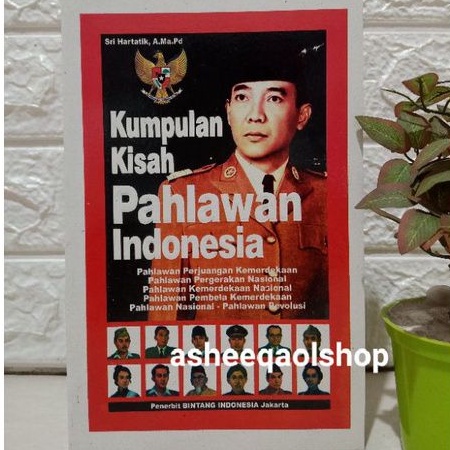 Buku Kumpulan Kisah Pahlawan Indonesia/Pahlawan Perjuangan/Pahlawan kemerdekaan