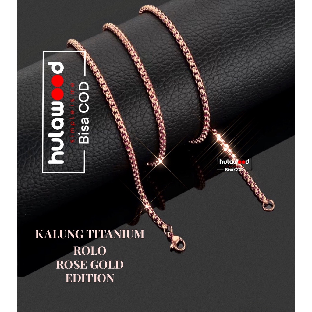 [40cm - 75cm] Rantai Kalung MCI Titanium ROLO ROSEGOLD Import Premium Stainless Anti Karat Pria Wanita 316L / Kalung Rantai Pendant