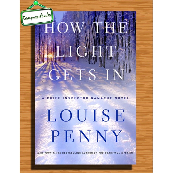

How the Light Gets In (Chief Inspector Armand Gamache #9)