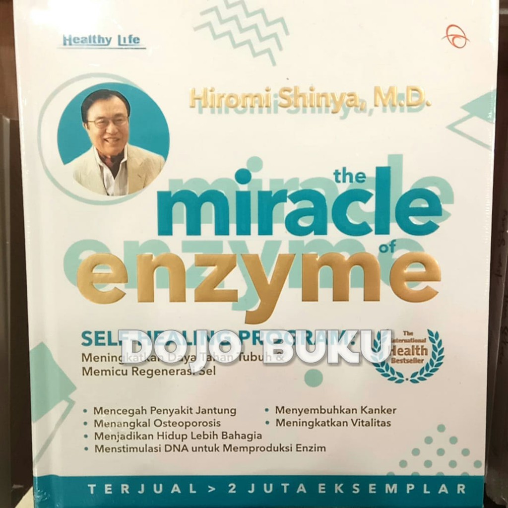 The Miracle of Enzyme : Self-healing Program by Hiromi Shinya,Md