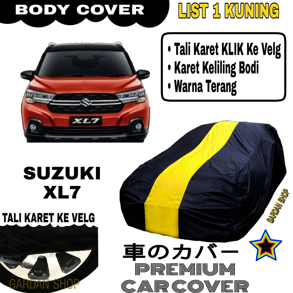 Body Cover SUZUKI XL7 List Single KUNING Sarung Mobil Penutup Xl7 PREMIUM