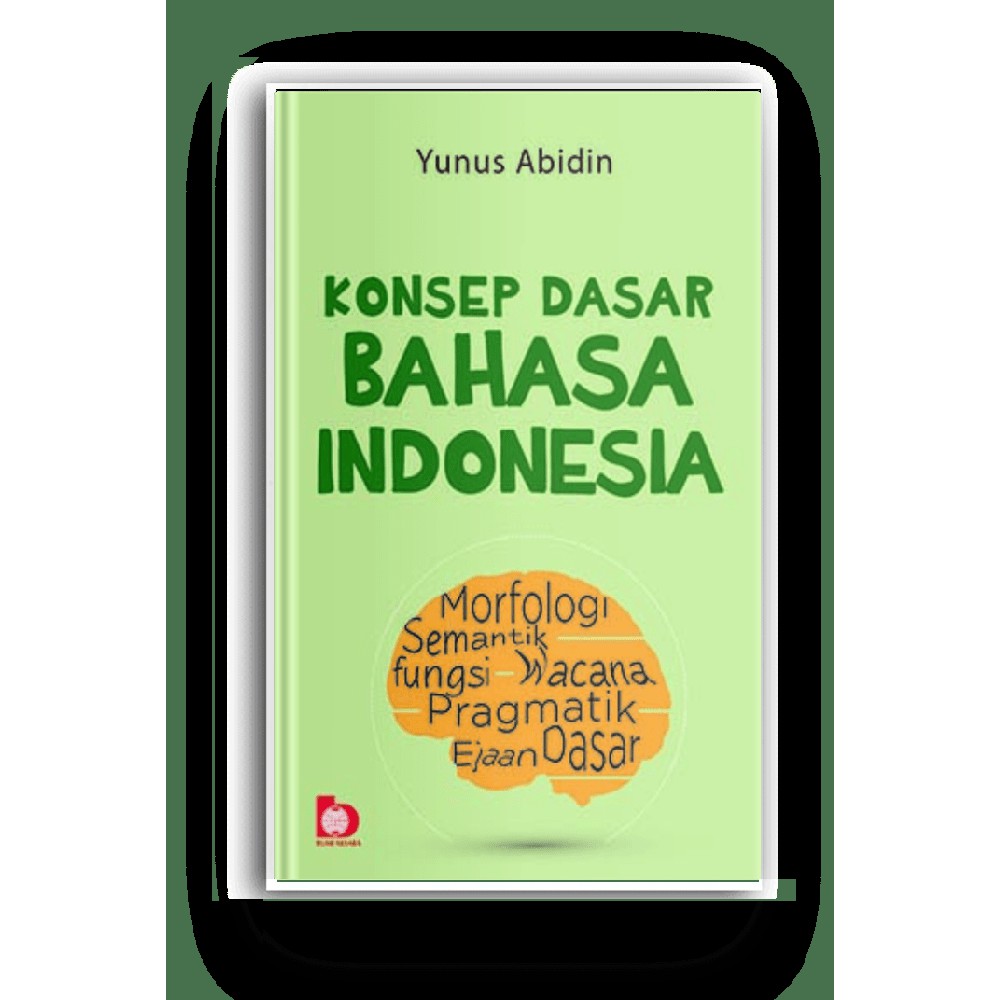

Buku Konsep Dasar Bahasa Indonesia