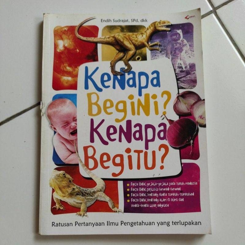 Buku "Kenapa Begini? Kenapa Begitu? " Ratusan Pertanyaan Ilmu Pengetahuan yang Terlupakan