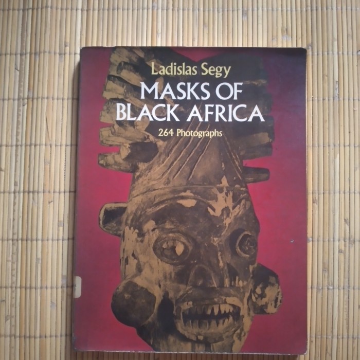 

Original Masks of Black Africa- Ladislas Segy