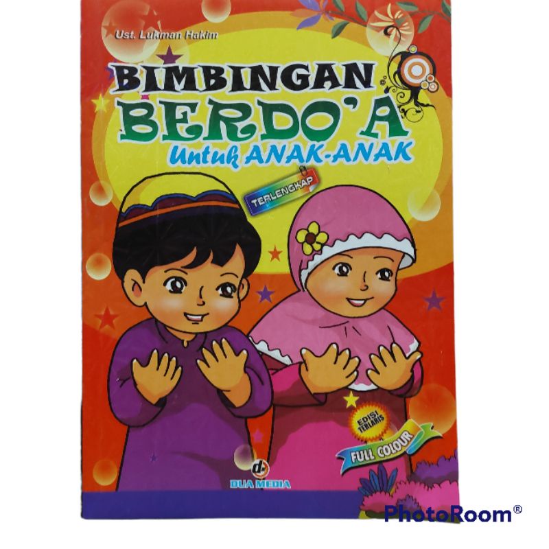 Buku Bimbingan Berdoa Untuk Anak Anak Muslim - Full Colour (Bergambar)