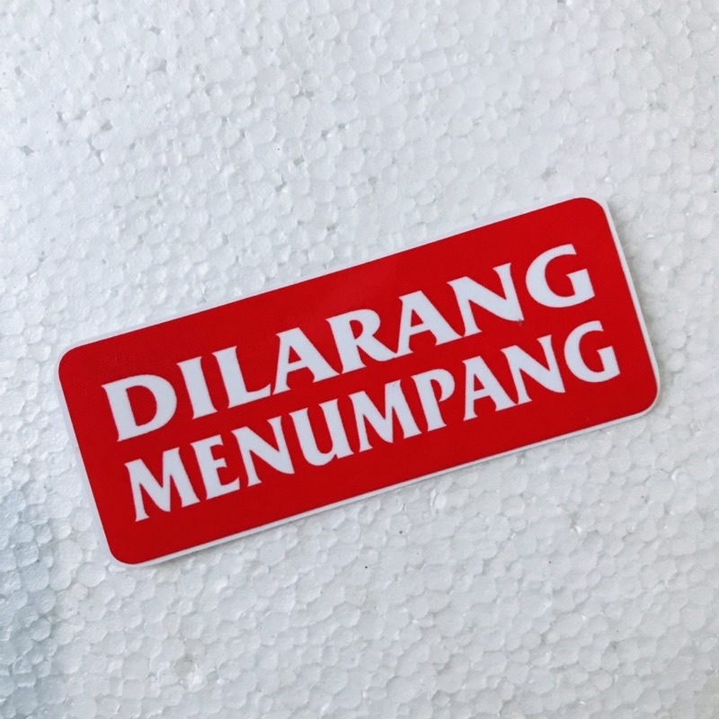 

Sticker Dilarang Menumpang Orajet Cutting Laminasi Glossy
