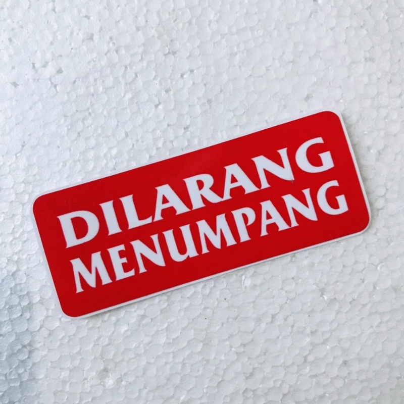 Jual Sticker Dilarang Menumpang Orajet Cutting Laminasi Glossy