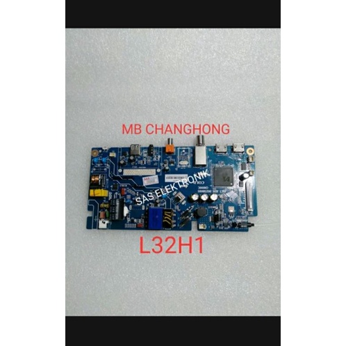 MB MOTHERBOARD MAINBOARD MESIN TV LED CHANGHONG 32 INCH L32H1 L-32H1 L32H 1
