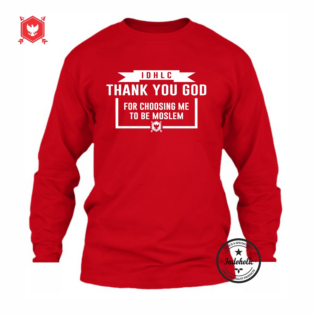 Indoholic Atasan Baju Kaos Distro Kaos Lengan Panjang Kaos Dakwah Kaos Muslim Pria Wanita Combed 100% Thank You God