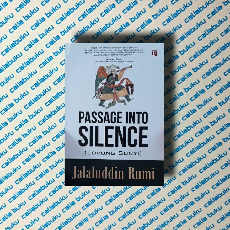 Passage Into Silence (Lorong Sunyi) — Jalaluddin Rumi