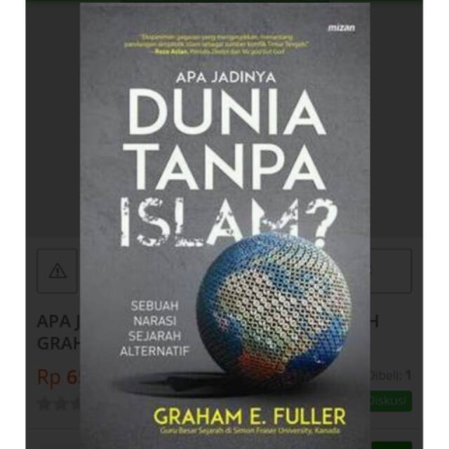 Apa Jadinya Dunia Tanpa Islam
oleh GRAHAM E. FULLER