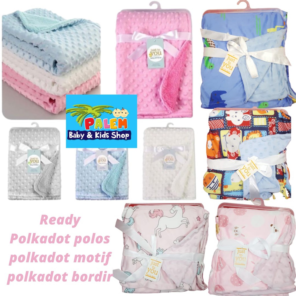 Selimut Bayi Bulu Halus minky Double Fleece Polkadot bordir&amp;polos Just to you premium