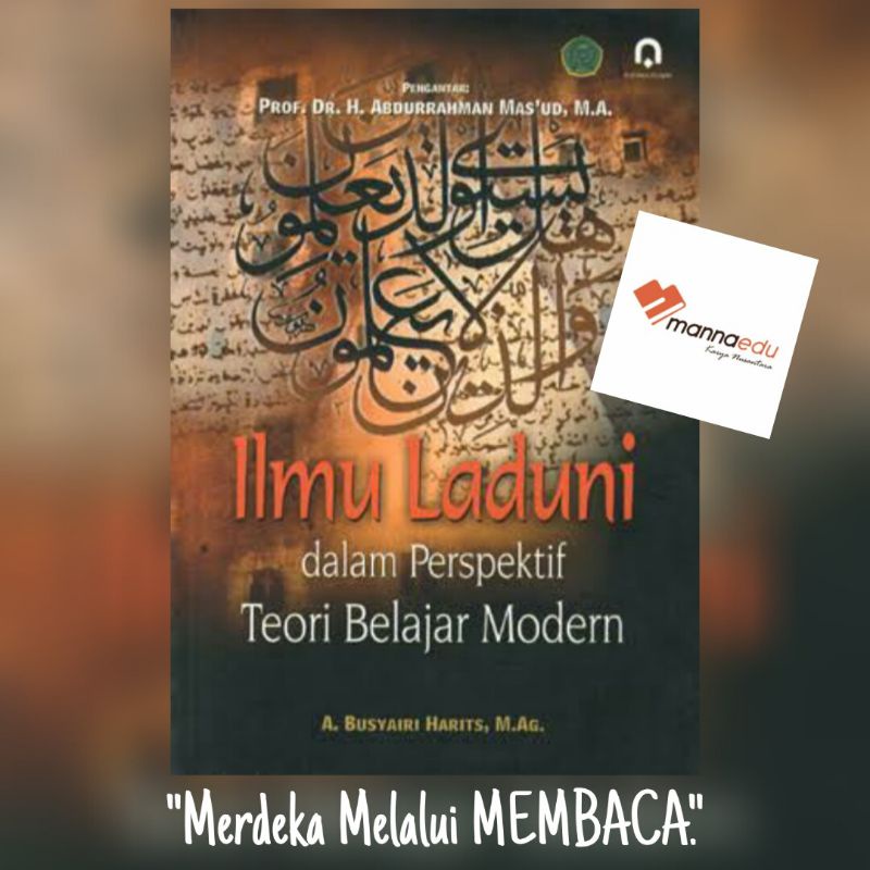 Ilmu Laduni dalam Perspektif Teori Belajar Modern A. Busyairi Harits Ilmu Laduni Ilmu dalam Islam Su