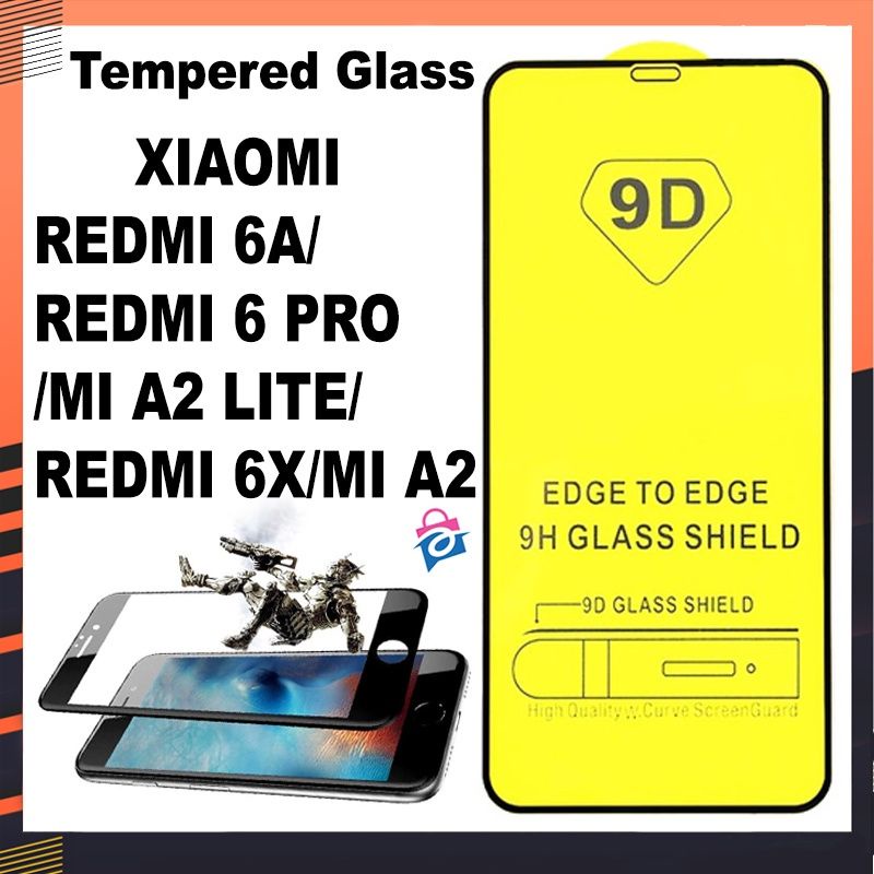 TEMPERED GLASS 5D/6D/9D FULL COVER XIAOMI REDMI 6A/REDMI 6 PRO/MI A2 LITE/REDMI 6X/MI A2