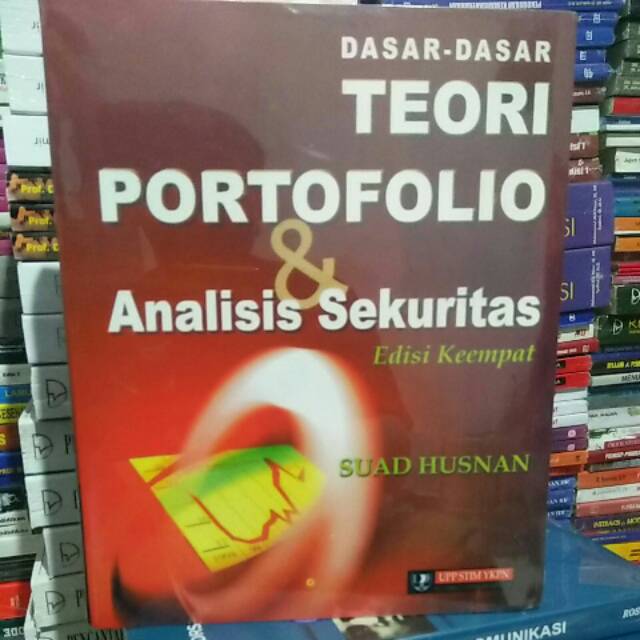 

Dasar-Dasar Teori Portopolio&Analisis Sekuritas Edisi Keempat by Suad Husnan