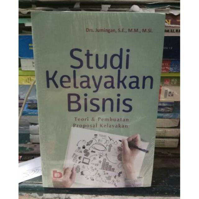 Buku Studi Kelayakan Bisnis Teori Dan Pembuatan Proposal Kelayakan Drs Jumingan Shopee Indonesia