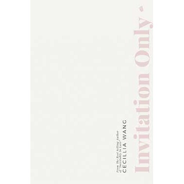 Invitation Only - Cecillia Wang