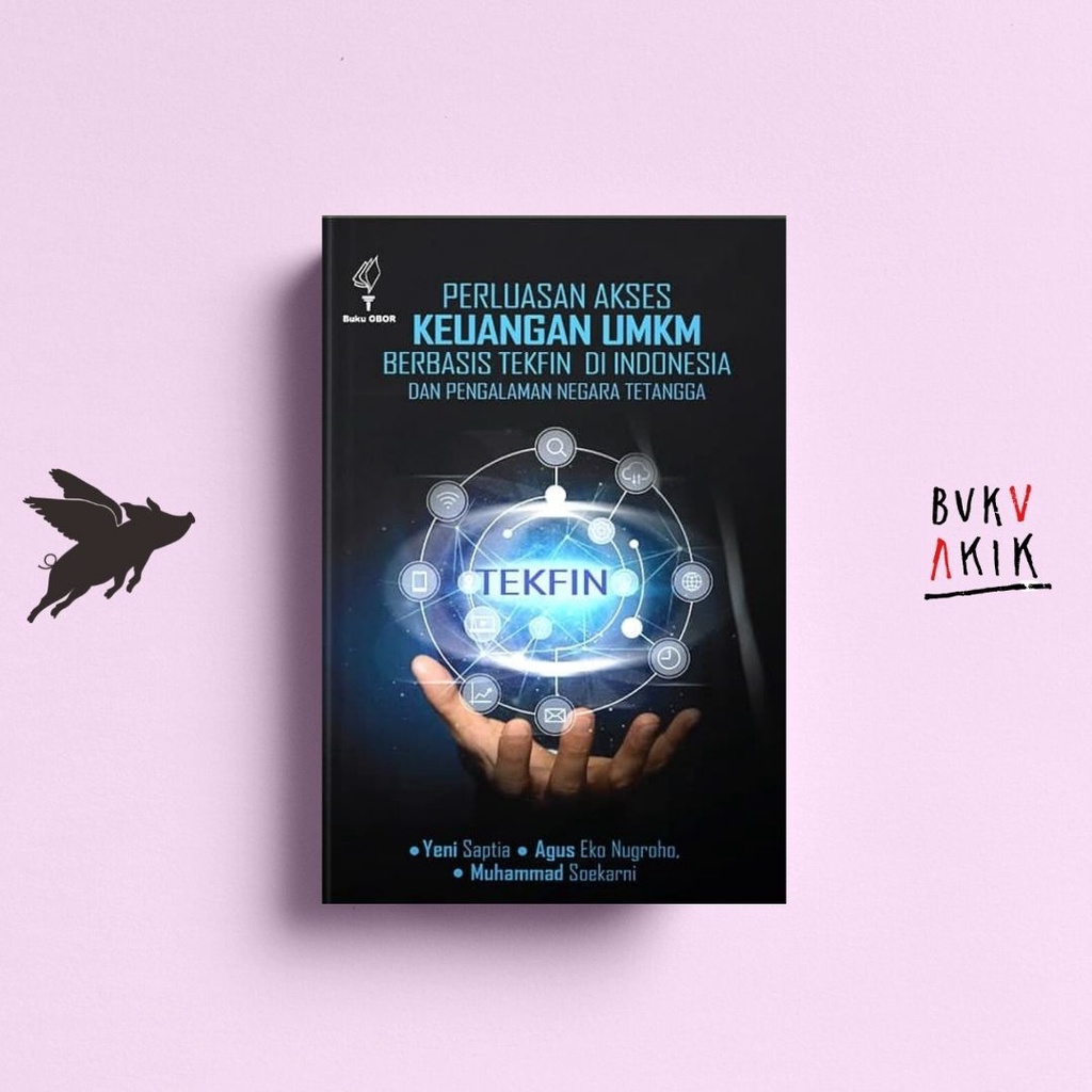 Perluasan Akses Keuangan UMKM Berbasis Tekfin di Indonesia &amp; Pengalaman Negara Tetangga - Yeni Saptia, dkk (e.d)