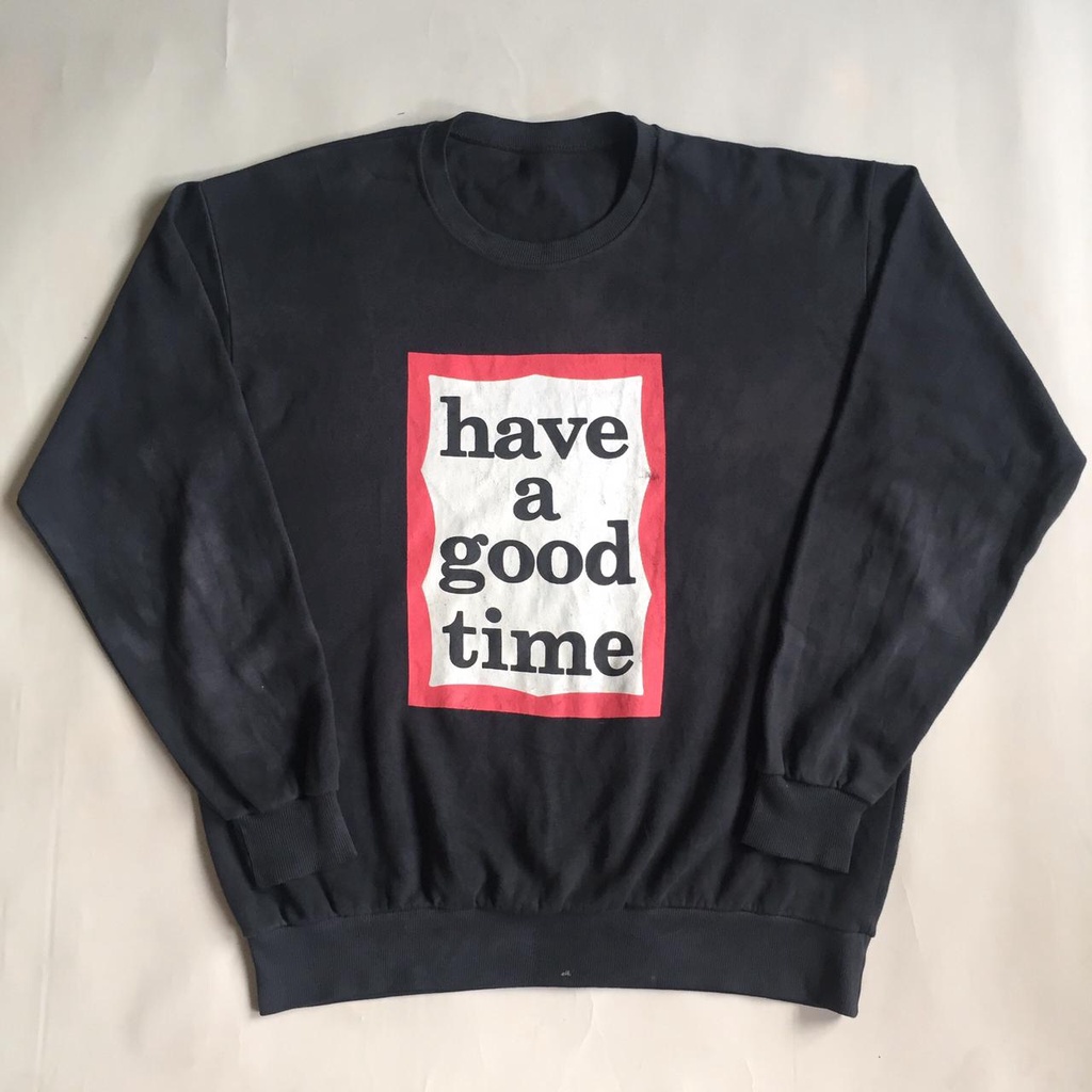 Crewneck have a good time/have a good time second/jual hagt/have a good time bekas/hagt/hvave a good time